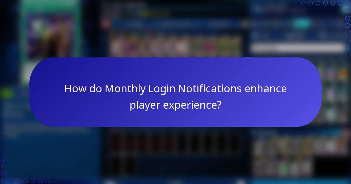 How do Monthly Login Notifications enhance player experience?