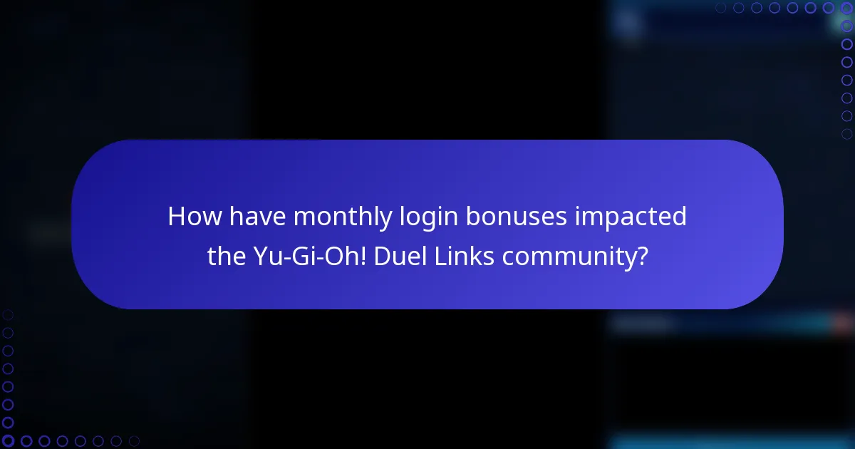 How have monthly login bonuses impacted the Yu-Gi-Oh! Duel Links community?