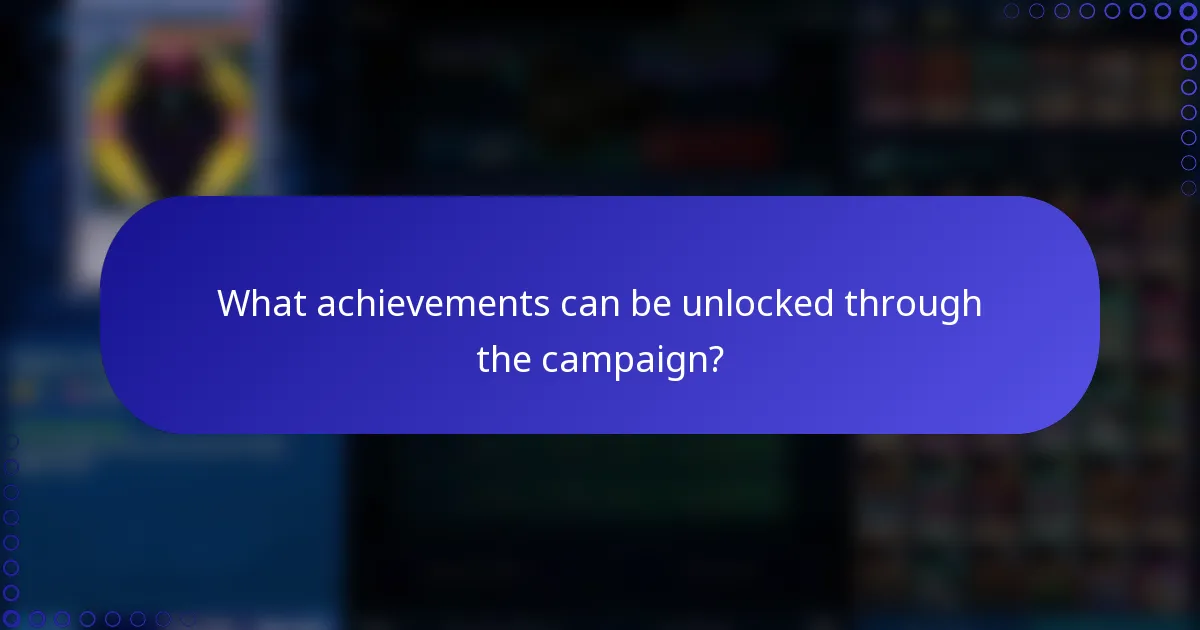 What achievements can be unlocked through the campaign?