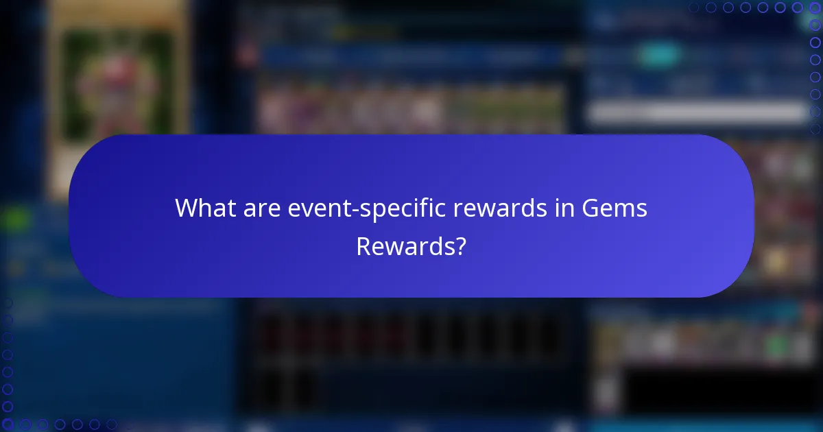 What are event-specific rewards in Gems Rewards?