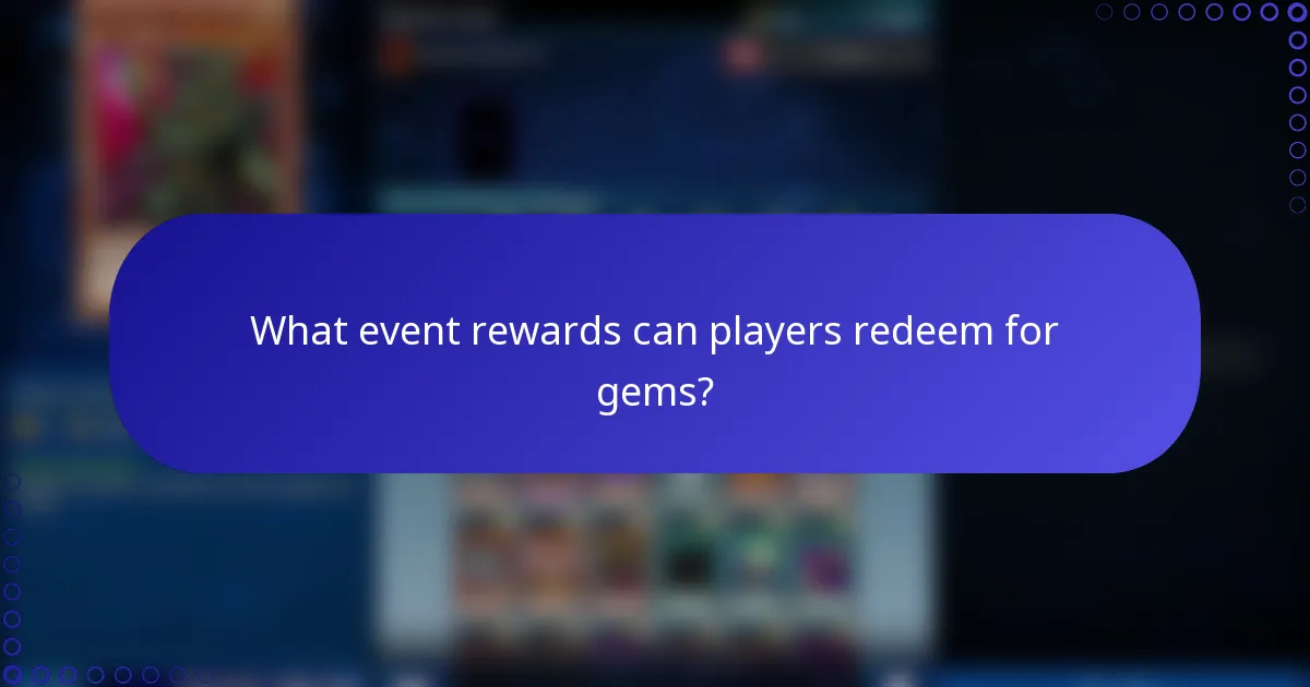What event rewards can players redeem for gems?