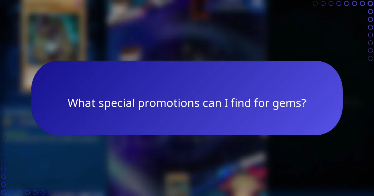 What special promotions can I find for gems?