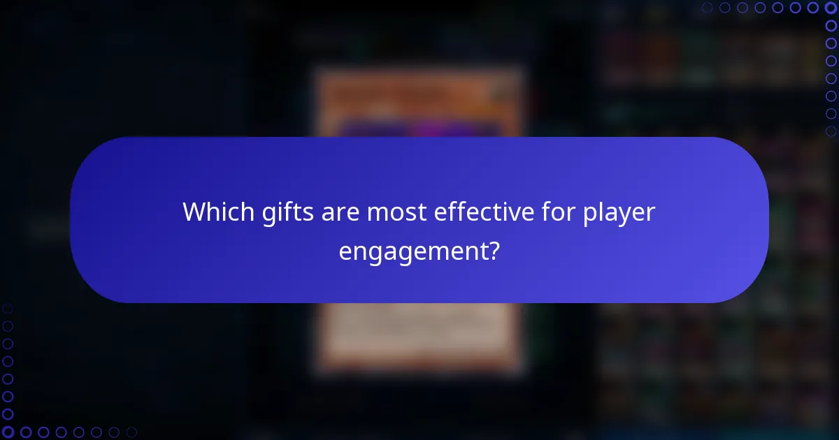 Which gifts are most effective for player engagement?